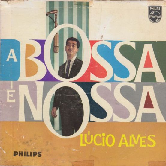Lúcio Alves – A Bossa É Nossa (LP, 1960) 