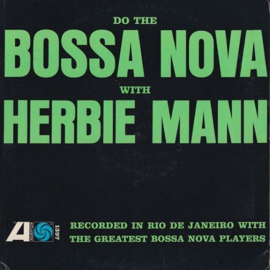 Herbie Mann - Do the Bossa Nova (LP, 1962) 