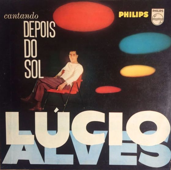 Lúcio Alves – Cantando Depois Do Sol (LP, 1961)